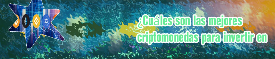 Las 10 mejores criptomonedas para invertir